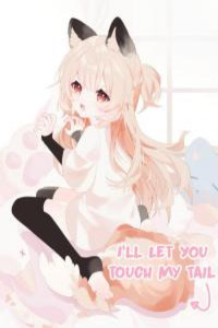 I'll Let You Touch My Tail Cover Image