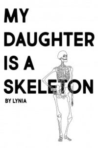 My Daughter is a Skeleton Cover Image